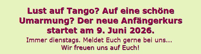 Neuer Tango-Anfängerkurs ab Juni 2026 Neuer Tango-Anfängerkurs ab Juni 2026